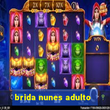 brida nunes adulto